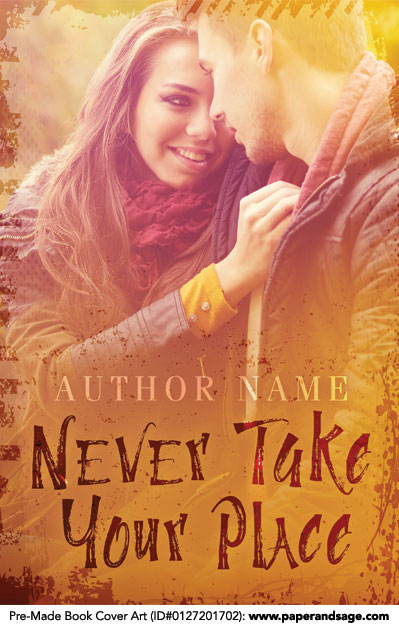 Pre-Made Book Cover ID#0127201702 (Never Take Your Place)