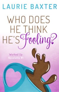 Who Does He Think He’s Fooling? by Laurie Baxter