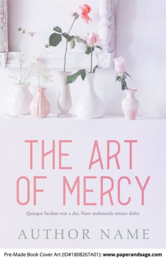 Pre-Made Book Cover ID#180826TA01 (The Art of Mercy)