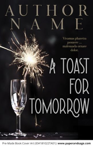 Pre-Made Book Cover ID#181022TA01 (A Toast for Tomorrow)