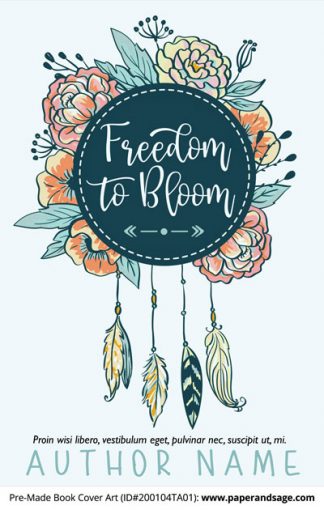 Pre-Made Book Cover ID#200104TA01 (Freedom to Bloom)