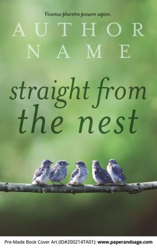 Pre-Made Book Cover ID#200214TA01 (Straight from the Nest)