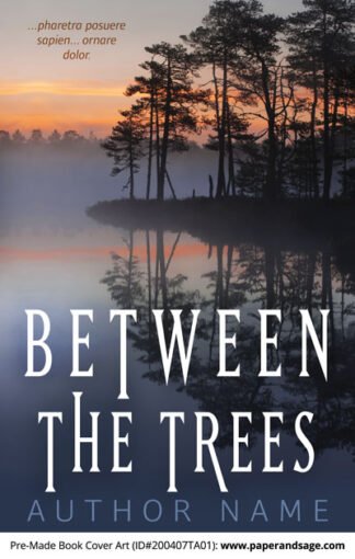 Pre-Made Book Cover ID#200407TA01 (Between the Trees)