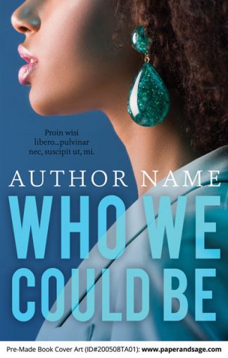 Pre-Made Book Cover ID#200508TA01 (Who We Could Be)
