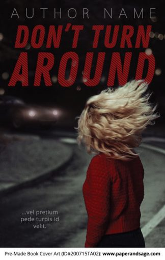 Pre-Made Book Cover ID#200715TA02 (Don't Turn Around)