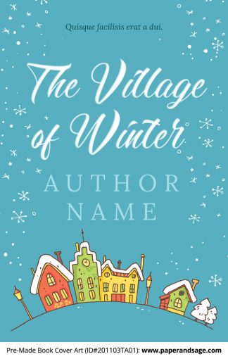 Pre-Made Book Cover ID#201103TA01 (The Village of Winter)