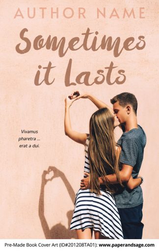 Pre-Made Book Cover ID#201208TA01 (Sometimes it Lasts)