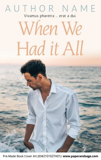 Pre-Made Book Cover ID#210102TA01 (When We Had it All)