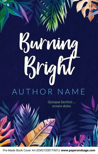 Pre-Made Book Cover ID#210301TA01 (Burning Bright)