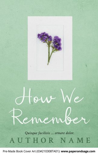 Pre-Made Book Cover ID#210308TA01 (How We Remember)