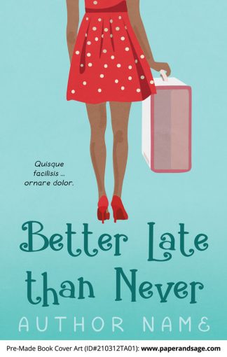 Pre-Made Book Cover ID#210312TA01 (Better Late than Never)