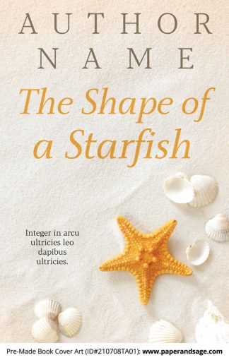 PreMade Book Cover ID#210708TA01 (The Shape of a Starfish)