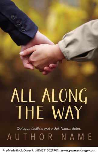 PreMade Book Cover ID#211002TA01 (All Along the Way)